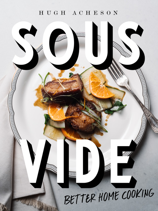 Title details for Sous Vide by Hugh Acheson - Wait list